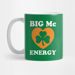 Big Mc Energy St Patricks Day Irish Last Names Starting with Mc Mug